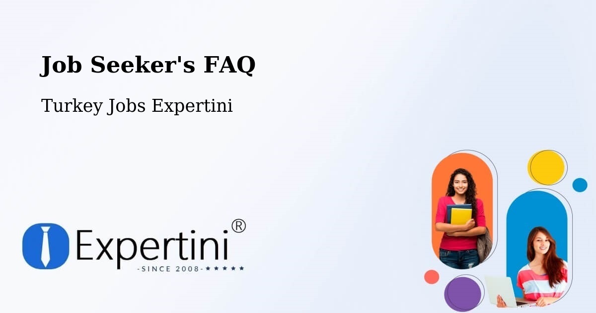 Job Seeker FAQ – Civankan - Turkey Jobs Expertini